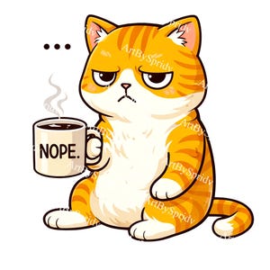 Peut inclure: Un chat de dessin animé grincheux, orange et blanc, tient une tasse de café. La tasse porte l'inscription "NOPE". De la vapeur s'élève du café. Le chat a une expression mécontente.