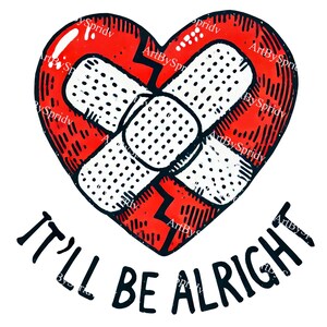 Könnte beinhalten: Ein rotes Herz mit einem Riss in der Mitte ist mit weißen Verbänden geflickt. Der Text "It'll be alright" ist in Schwarz unter dem Herzen geschrieben.