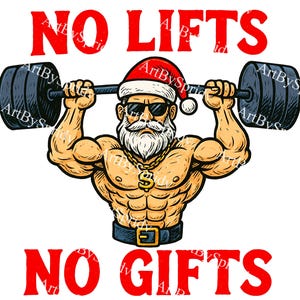Christmas Gym Santa PNG, No Lifts No Gifts Bodybuilder Santa Claus Clipart, Transparent Fitness Holiday T-Shirt Sublimation Design Clip Art