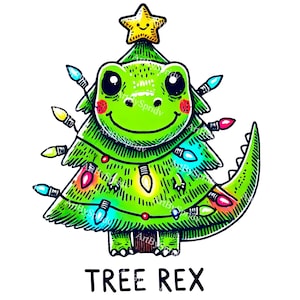 May include: A green dinosaur dressed as a Christmas tree with a yellow star on top. The dinosaur has a smiling face and is decorated with colorful lights. The text "TREE REX" is written below the dinosaur.
