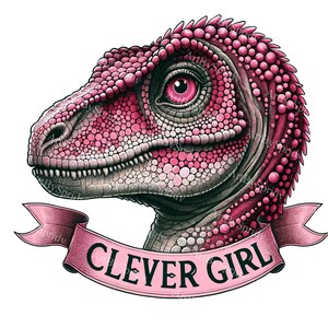 May include: A pink dinosaur head with a pink ribbon that says "Clever Girl".