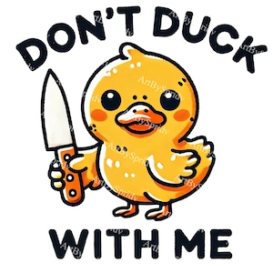 Duck with Knife Download PNG Clipart, Cute Cartoon Don't Duck With Me Clip Art for DIY Craft Project, T-Shirts, Mugs Sublimation, Stickers