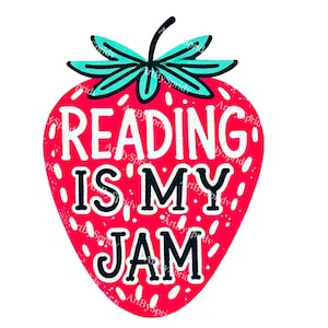 Reading Is My Jam Clipart | Strawberry Book Lover Quote PNG | Cute Transparent Digital Design for Crafts, Stickers, Mugs, T-Shirts,DIY Craft