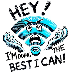 以下が含まれることがあります： 青いWi-Fiのシンボルに、漫画の顔と腕が付いています。テキストは「HEY! Wi-Fi I'M DOING THE BEST I CAN!」で、黒色です。