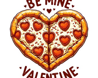 May include: A heart-shaped pizza with pepperoni hearts, a white cheese base, and a golden crust. The words "BE MINE" and "VALENTINE" are written in a dark red color, with small heart accents.