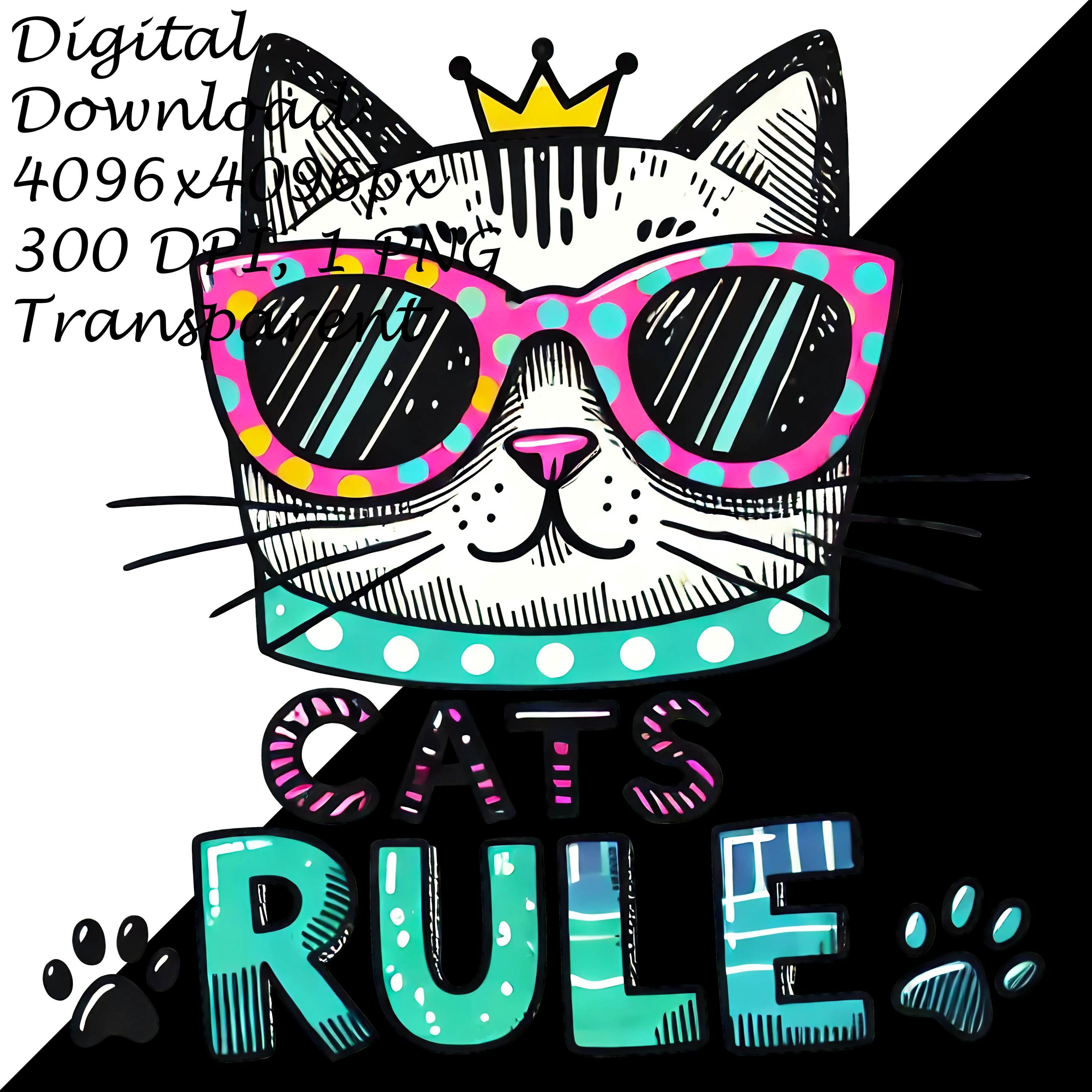 Cats Rule Clipart PNG, Cute Cat With Sunglasses&crown Illustration ...