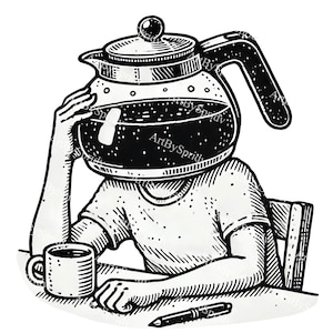 May include: Black and white illustration of a person with a coffee pot for a head, sitting at a table with a mug and a pen. The person is wearing a t-shirt and has their hand on their chin, looking thoughtful.