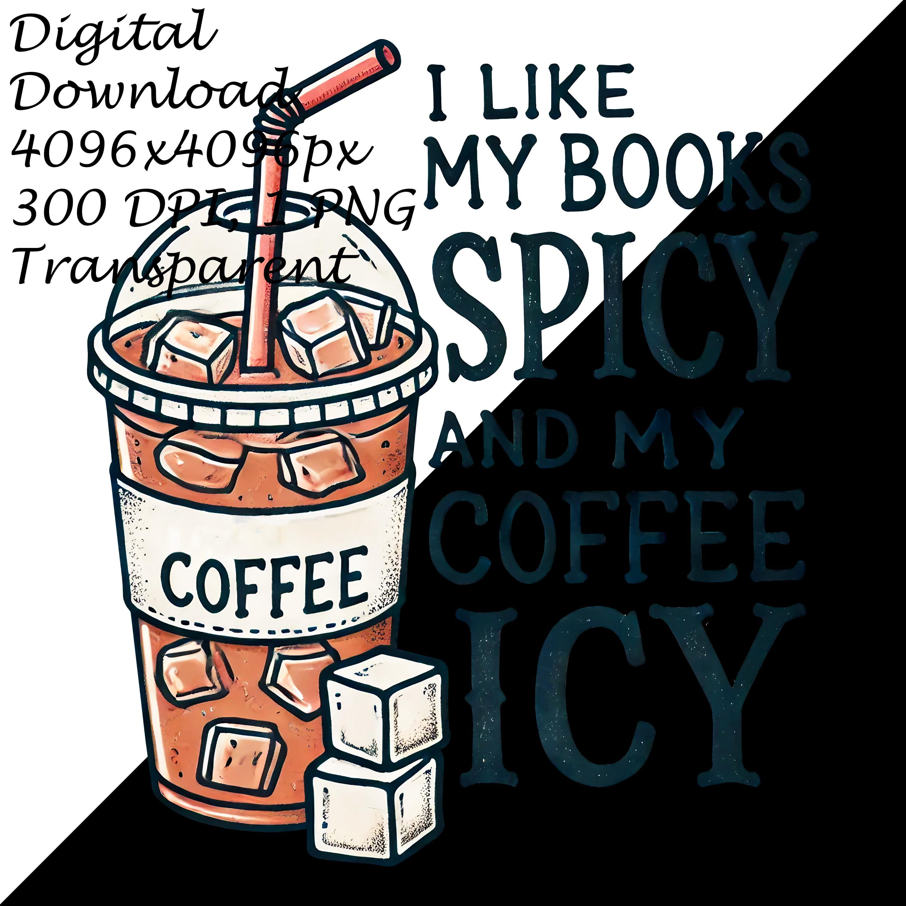 Funny Coffee and Book Lover Clipart | Spicy Books Iced Coffee Quote PNG ...