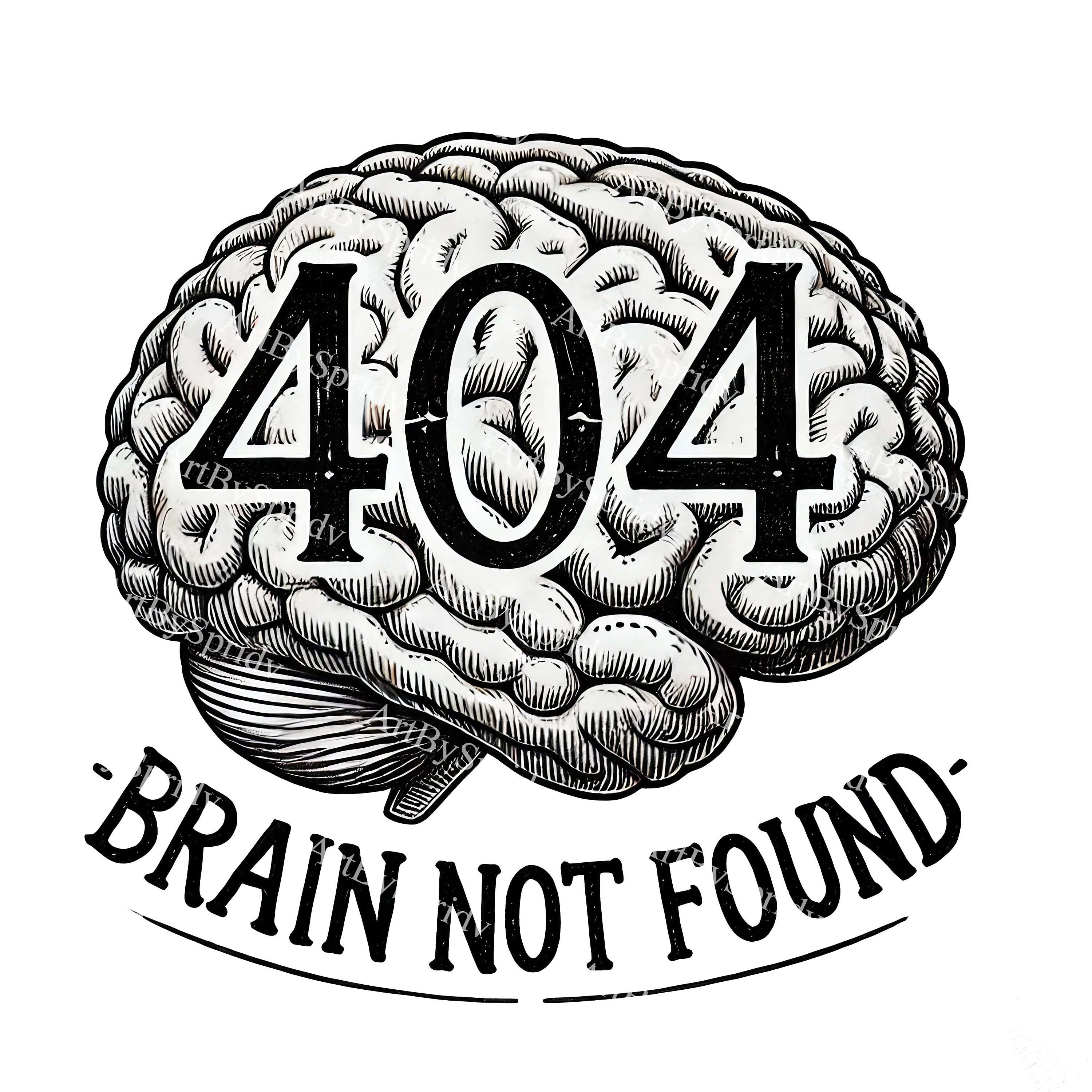 404 Brain Not Found, Funny PNG Clipart, Humorous Art, Geeky Instant ...