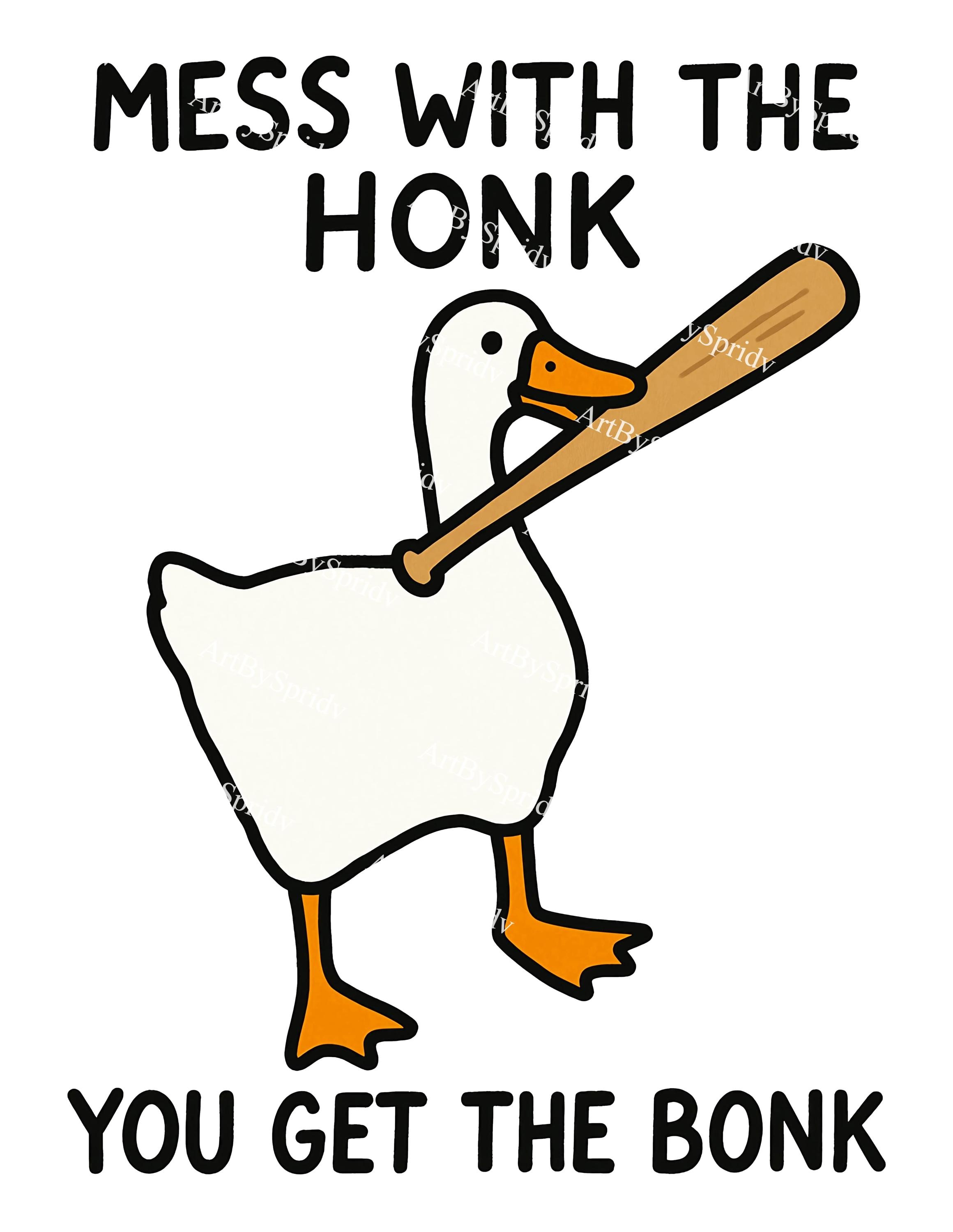 Goose Holdings Canada Goose Inc Xon Goose PNG “mess With The Honk You Get  The Bonk”