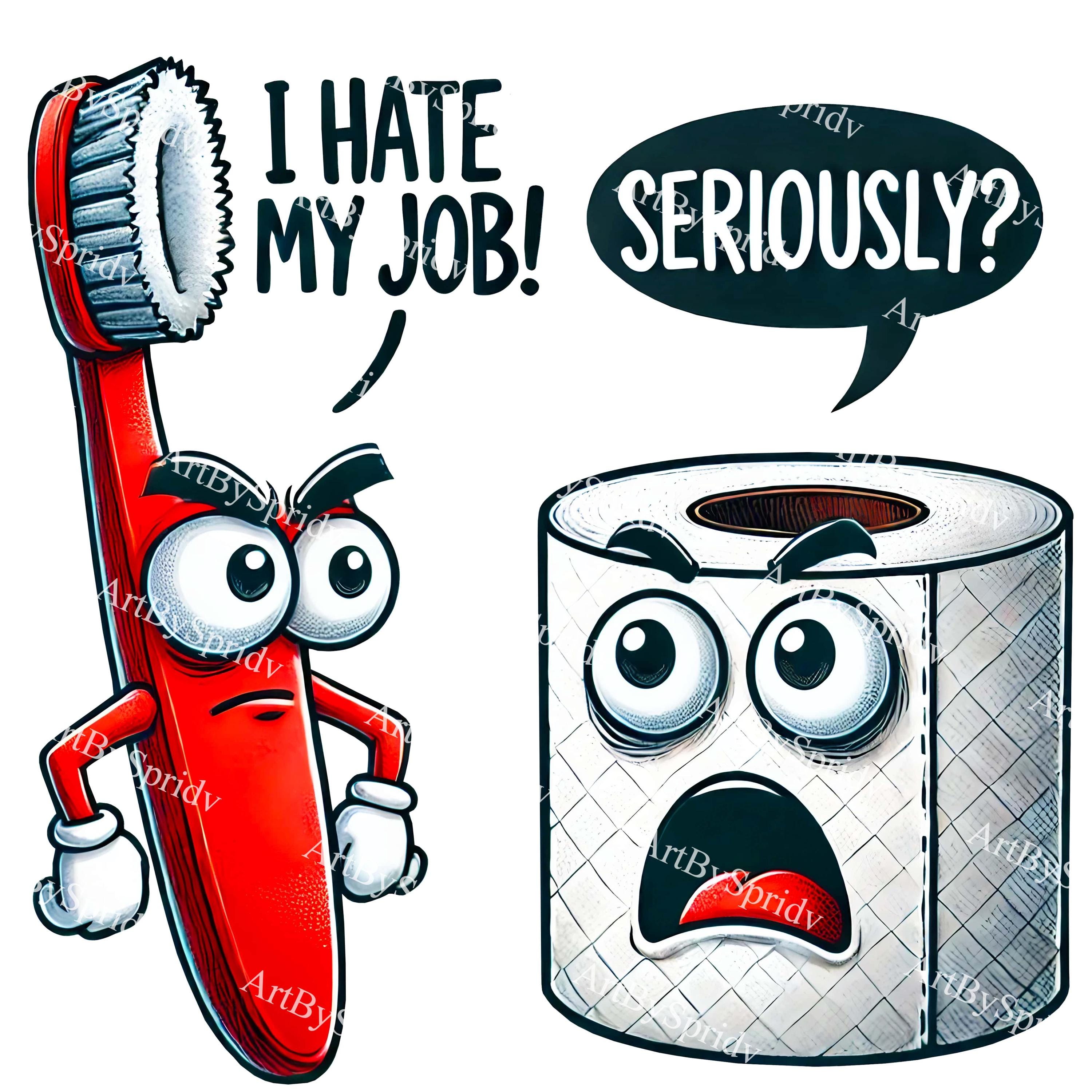 Toothbrush & Toilet Paper PNG Clipart, Humorous Bathroom Decor, "I Hate My Job" Cartoon Digital Download Clip Art, Quirky Restroom Wall Art