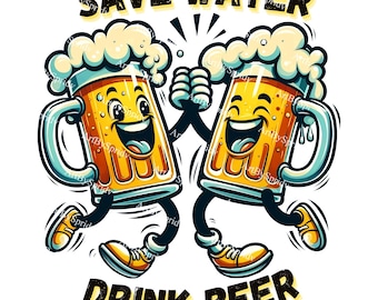 Save Water Drink Beer PNG, Funny Beer Mug Glass Clipart,Retro Drunk Cartoon Digital Art,Party Alcohol Sublimation Design,Bar Humor Printable
