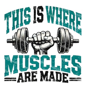 Fitness Clipart for Gym Enthusiasts: Hand Holding Dumbbell-'This is Where Muscles are Made',Motivational Quote for DIY Projects,Sublimation