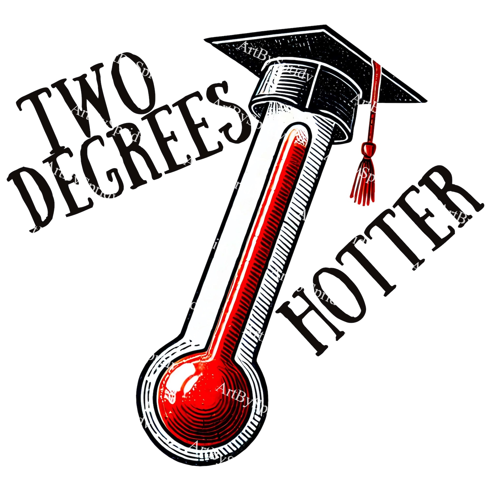 Funny Graduation PNG, Two Degrees Hotter Thermometer Clipart, College