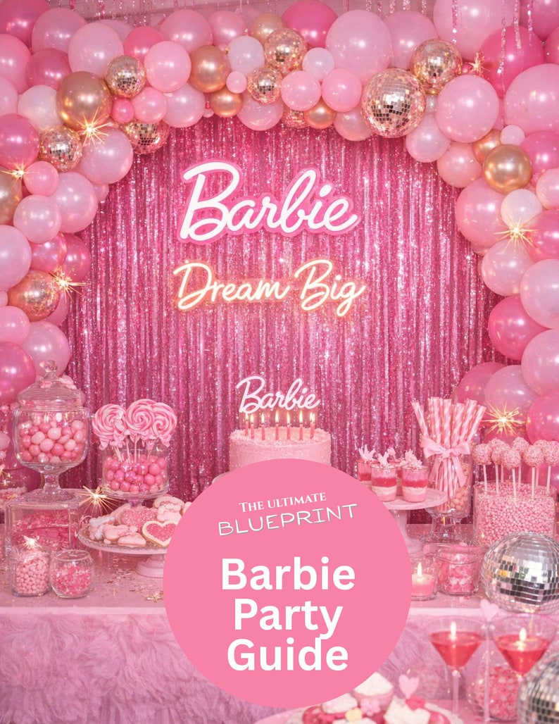 The Ultimate Barbie Party Blueprint | How to Host the Most Iconic ...