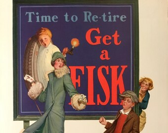 Fisk Tire Company Original Vintage Advertisement "Time to RE-tire, Get a Fisk" by Leslie Thrasher, 1925, Chicopee Falls, Mass. 9.5x12.75 in.