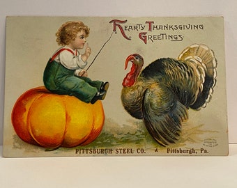 This is an original early 1900’s Thanksgiving made for Pittsburg Steel Co.