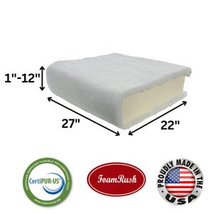 May include: A white foam cushion with a white fabric cover. The cushion measures 27 inches by 22 inches and is 1 to 12 inches thick. The cushion is made in the USA and is certified by CertiPUR-US.