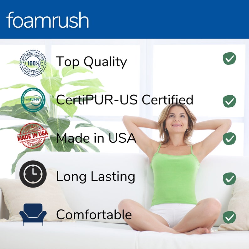 May include: A woman relaxes on a white couch with a green tank top and white shorts. The image highlights the benefits of foamrush products, including top quality, CertiPUR-US certified, made in the USA, long lasting, and comfortable.