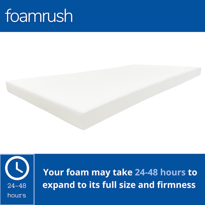 May include: A white foam mattress, with the text "foamrush" in blue at the top of the image. The text "Your foam may take 24-48 hours to expand to its full size and firmness" is in blue at the bottom of the image, with a clock icon showing 24-48 hours.