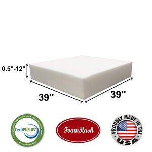 May include: A white foam cushion measuring 39 inches by 39 inches and 0.5 to 12 inches thick. The cushion is made in the USA and certified by CertiPUR-US.