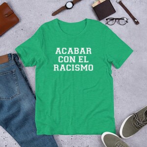 Acabar Con El Racismo Anti-Racism Statement in Spanish Unisex t-shirt