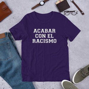 Acabar Con El Racismo Anti-Racism Statement in Spanish Unisex t-shirt
