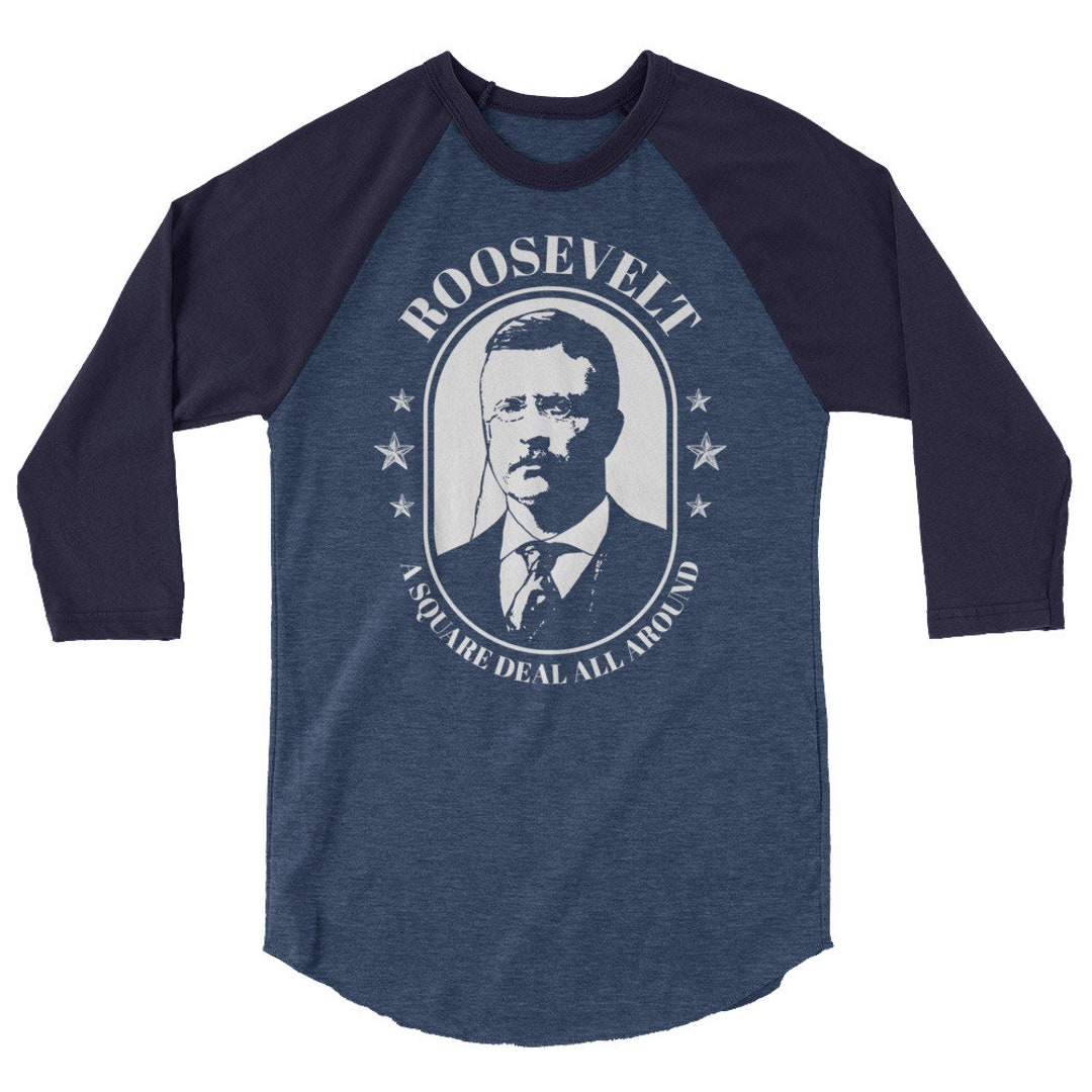 Teddy Roosevelt Shirt President Theodore Campaign 3/4 Sleeve Raglan