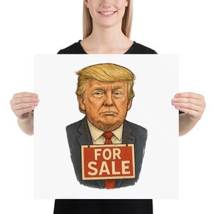 May include: A poster featuring a detailed illustration of a man with blonde hair and a red tie. The man is wearing a suit and a sign that reads "FOR SALE" is around his neck. The artwork has a vintage, sketched style.