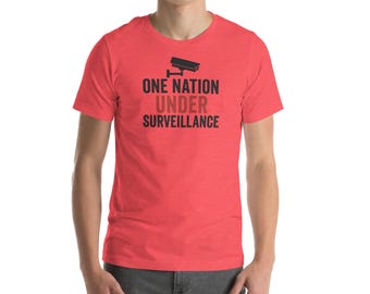 One Nation Under Surveillance Funny Dystopian Satire Unisex t-shirt