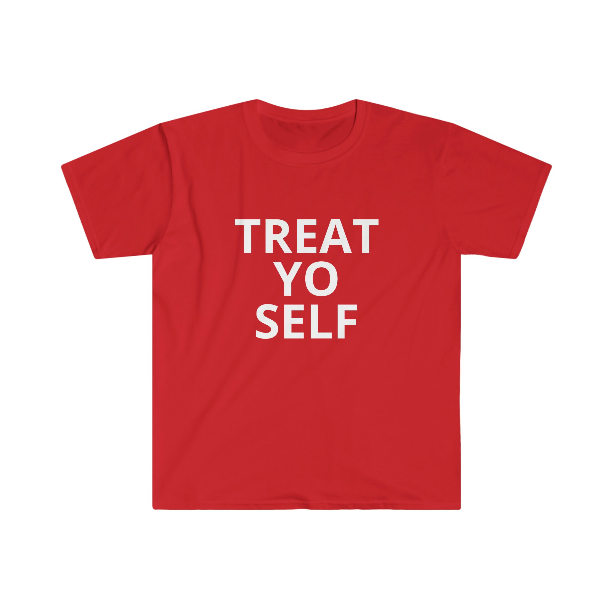 独特の上品 Treat Yo Self Unisex Softstyle T-shirt - Etsy トップス