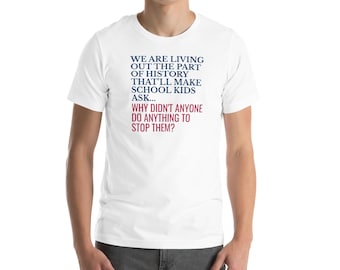 Anti Trump Shirt, Resist T-Shirt, Political Protest Tee, Anti Fascism History Warning, Liberal Resistance Gift for Activists