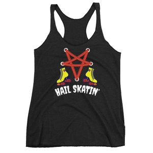 May include: Black tank top with a red pentagram and two yellow roller skates. The text "HAIL SKATIN'" is printed below the pentagram.