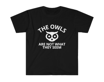 The Owls Are Not What They Seem Mystery Cryptic Phrase Unisex Softstyle T-Shirt