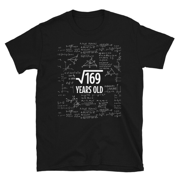 Square Root Of 169 T-Shirt 13th Birthday Gift Shirt Square Root Of 169 T-Shirt 13th Birthday Gift Shirt
