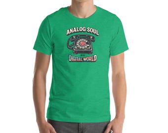Analog Soul in a Digital World Rotary Phone Vintage Nostalgia Unisex t-shirt