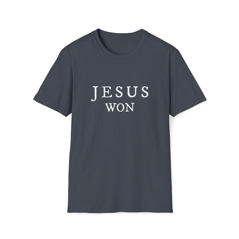 Jesús ganó la victoria fiel Mensaje inspirador cristiano Camiseta unisex de estilo suave imagen 4