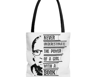 Never Underestimate the Power of a Girl With a Book RBG SCOTUS Ruth Ginsburg Tote Bag