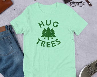 Hug Trees - Nature Lover Environmentalist Earth Day Unisex t-shirt