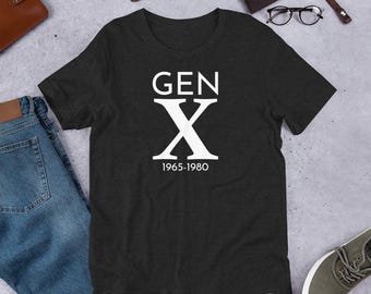 Gen X 1965–1980 for the Forgotten Middle Child Generation Unisex t-shirt