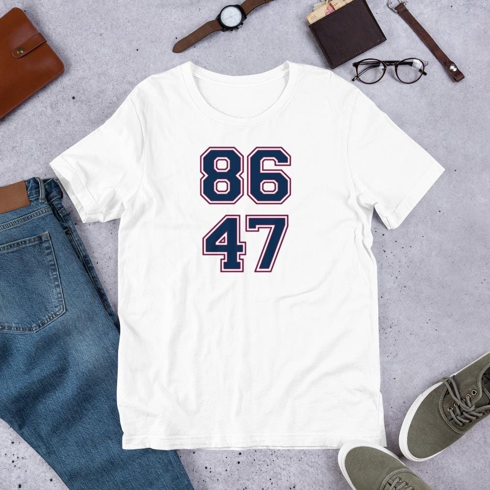 86 the 47th President Trump 86 47 Unisex T-shirt - Etsy