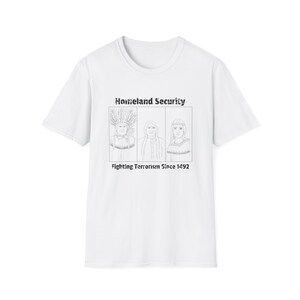 Homeland Security Since 1492 Indigenous People Unisex Softstyle T-Shirt