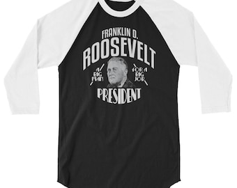 President Franklin D Roosevelt FDR 3/4 sleeve raglan shirt