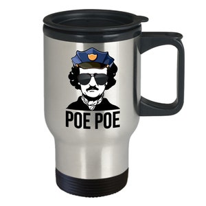 Edgar allan poe travel mug allen literature funny police gifts