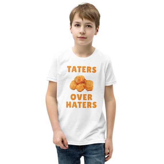 taters over haters shirt