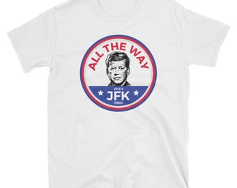 JFK Campaign Shirt President John F Kennedy Gift Short-Sleeve Unisex T-Shirt