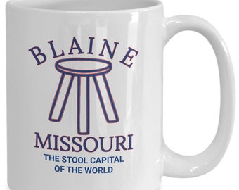 Blaine missouri the stool capital of the world coffee mug