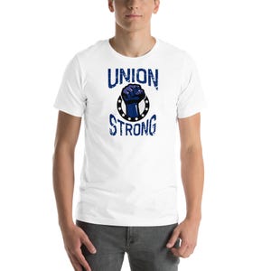 Union Strong Power Fist Stand Together Labor Union Unisex t-shirt