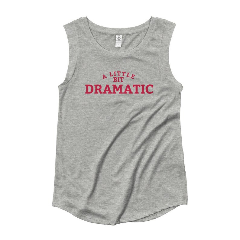 A Little Bit Dramatic Ladies Cap Sleeve T-Shirt image 1