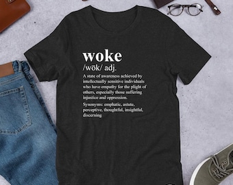 Woke Definition Progressive Activist Unisex t-shirt